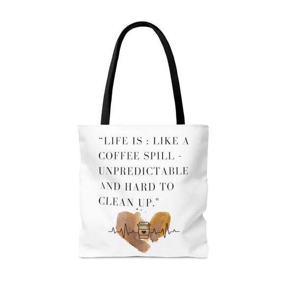 Life is Like : A Coffee Spill" cute with an awesome Life Quote Tote Bag (AOP)#C - Picture 2 of 4